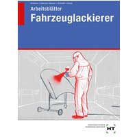 Arbeitsblätter Fahrzeuglackierer von Verlag Handwerk und Technik