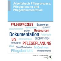 Arbeitsbuch Pflegeprozess, Pflegeplanung und Pflegedokumentation von Verlag Handwerk und Technik