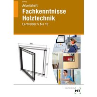 Arbeitsheft Fachkenntnisse Holztechnik von Verlag Handwerk und Technik