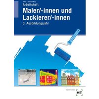 Arbeitsheft Maler/-innen und Lackierer/-innen von Verlag Handwerk und Technik