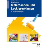 Arbeitsheft Maler/-innen und Lackierer/-innen von Verlag Handwerk und Technik