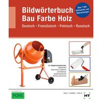Bildwörterbuch Bau Farbe Holz von Verlag Handwerk und Technik