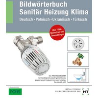 Bildwörterbuch Sanitär, Heizung, Klima von Verlag Handwerk und Technik