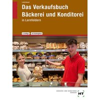 Das Verkaufsbuch Bäckerei und Konditorei von Verlag Handwerk und Technik