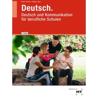 Deutsch. Deutsch und Kommunikation für berufliche Schulen von Verlag Handwerk und Technik