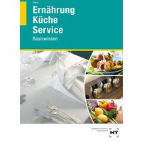 Ernährung - Küche - Service von Verlag Handwerk und Technik