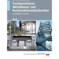 Fachkenntnisse Metallbauer und Konstruktionsmechaniker von Verlag Handwerk und Technik