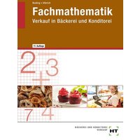 Fachmathematik Verkauf in Bäckerei und Konditorei von Verlag Handwerk und Technik