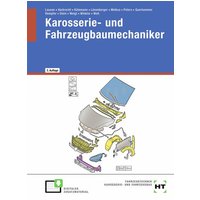 Karosserie- und Fahrzeugbaumechaniker von Verlag Handwerk und Technik
