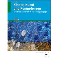 Kinder, Kunst und Kompetenzen von Verlag Handwerk und Technik
