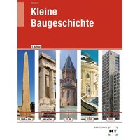 Kleine Baugeschichte von Verlag Handwerk und Technik