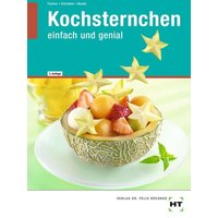 Kochsternchen - einfach und genial von Verlag Handwerk und Technik