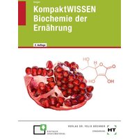 KompaktWISSEN Biochemie der Ernährung von Verlag Handwerk und Technik