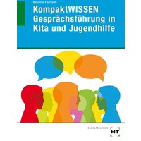KompaktWISSEN Gesprächsführung in Kita und Jugendhilfe von Verlag Handwerk und Technik