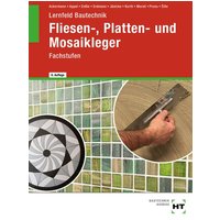 Lernfeld Bautechnik Fliesen-, Platten- und Mosaikleger von Verlag Handwerk und Technik