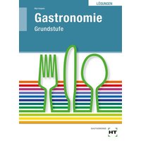 Herrmann, F: Lösungen Grundstufe Gastronomie von Verlag Handwerk und Technik