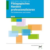 Pädagogisches Handeln professionalisieren von Verlag Handwerk und Technik