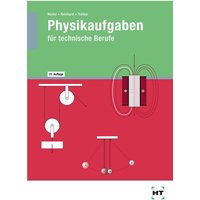Physikaufgaben für technische Berufe von Verlag Handwerk und Technik