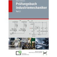 Prüfungsbuch Industriemechaniker Teil 2 von Verlag Handwerk und Technik