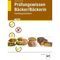 Prüfungswissen Bäcker / Bäckerin von Verlag Handwerk und Technik