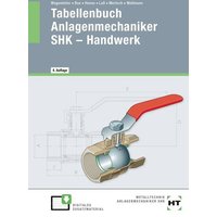 Tabellenbuch Anlagenmechaniker SHK - Handwerk von Verlag Handwerk und Technik