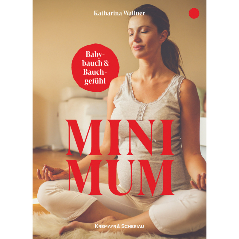 Mini Mum von Verlag Kremayr & Scheriau