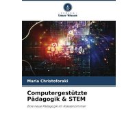 Computergestützte Pädagogik & STEM von Verlag Unser Wissen