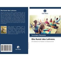 Die Kunst des Lehrens von Verlag Unser Wissen