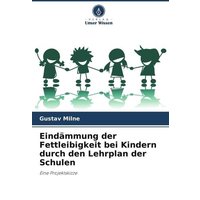 Eindämmung der Fettleibigkeit bei Kindern durch den Lehrplan der Schulen von Verlag Unser Wissen