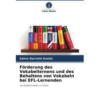 Förderung des Vokabellernens und des Behaltens von Vokabeln bei EFL-Lernenden von Verlag Unser Wissen