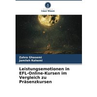 Leistungsemotionen in EFL-Online-Kursen im Vergleich zu Präsenzkursen von Verlag Unser Wissen