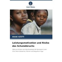 Leistungsmotivation und Risiko des Schulabbruchs von Verlag Unser Wissen