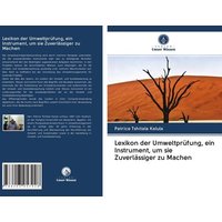 Lexikon der Umweltprüfung, ein Instrument, um sie Zuverlässiger zu Machen von Verlag Unser Wissen