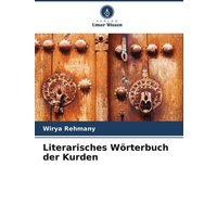 Literarisches Wörterbuch der Kurden von Verlag Unser Wissen