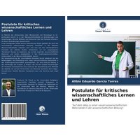 Postulate für kritisches wissenschaftliches Lernen und Lehren von Verlag Unser Wissen