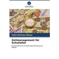 Zeitmanagement für Schulleiter von Verlag Unser Wissen