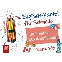 Die Englisch-Kartei für Schnelle - Klasse 7/8 Die Englisch-Kartei für Schnelle - Klasse 7/8 von Verlag an der Ruhr GmbH