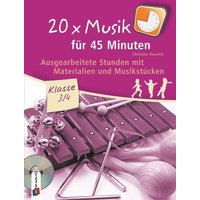 20 x Musik für 45 Minuten - Klasse 3/4 von Verlag an der Ruhr