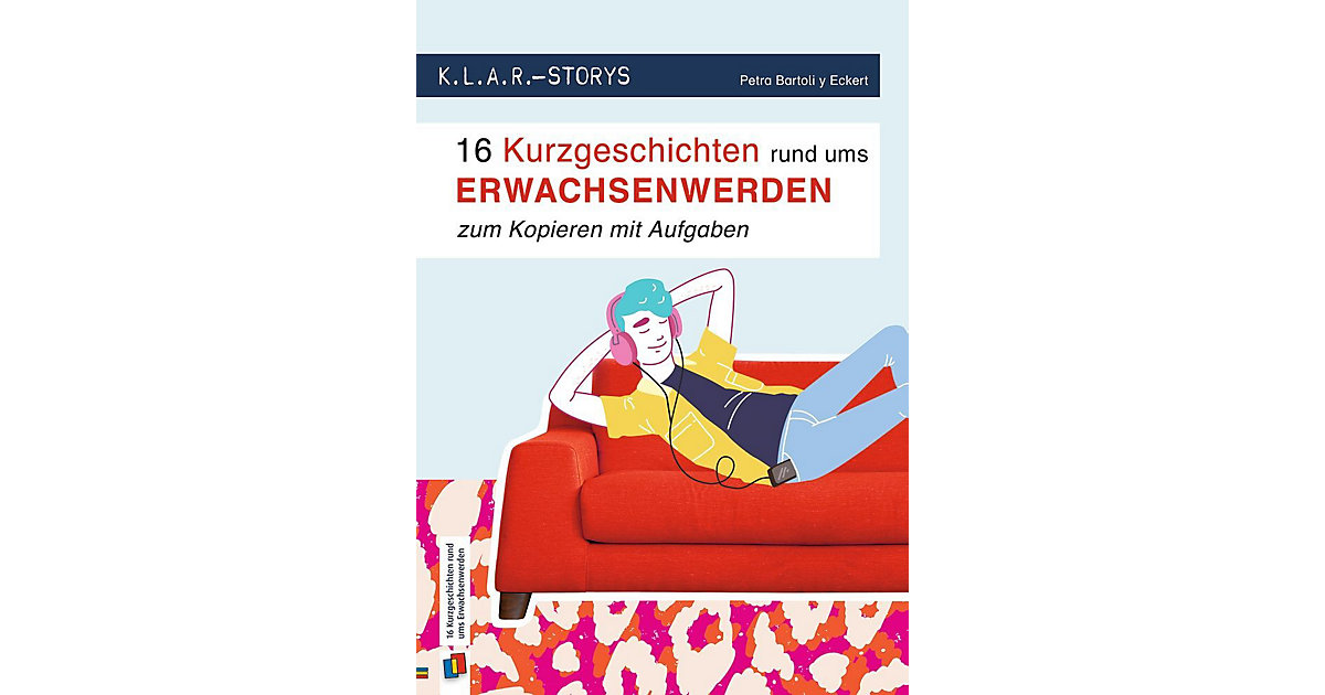 Buch - K.L.A.R.-Storys 16 Kurzgeschichten rund ums Erwachsenwerden zum Kopieren mit Aufgaben von Verlag an der Ruhr
