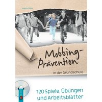 Mobbing-Prävention in der Grundschule von Verlag an der Ruhr