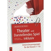 Theater und Darstellendes Spiel inklusiv von Verlag an der Ruhr