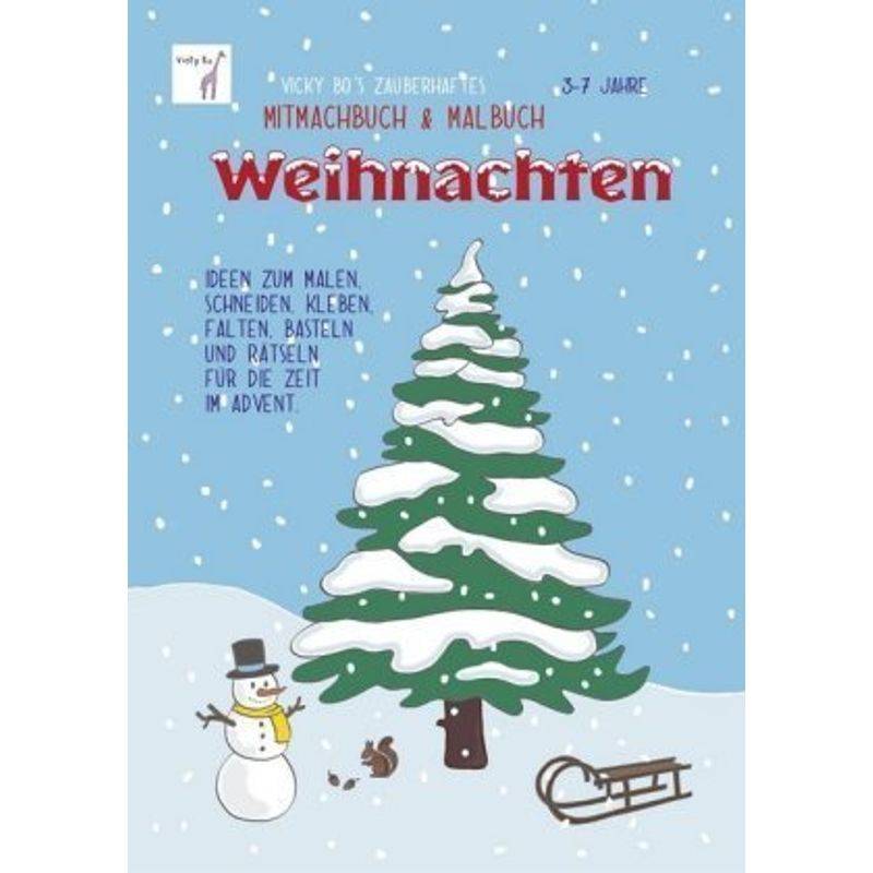 Vicky Bo's zauberhaftes Mitmachbuch & Malbuch Weihnachten von Vicky Bo