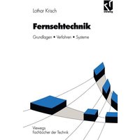 Krisch, L: Fernsehtechnik von Vieweg & Teubner