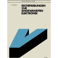Böhmer, E: Rechenübungen zur angewandten Elektronik von Vieweg & Teubner