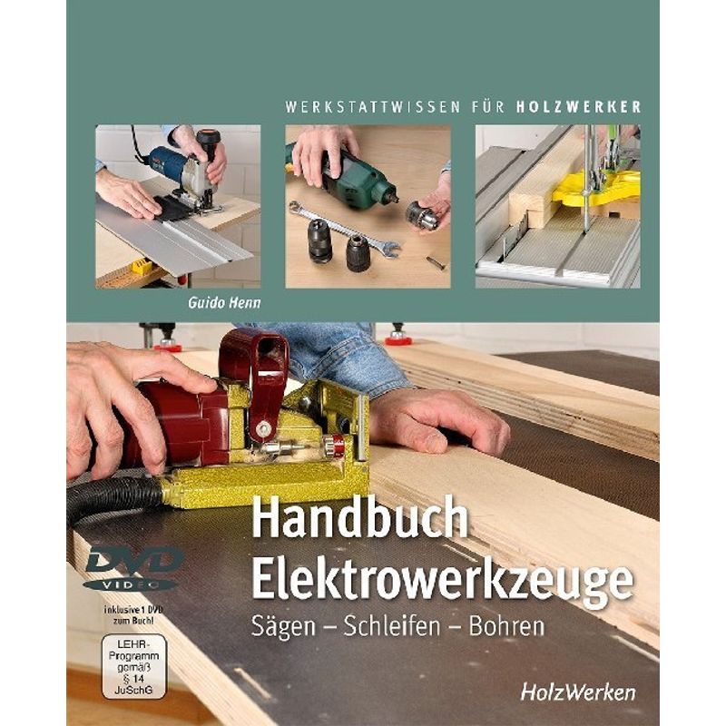 Handbuch Elektrowerkzeuge, m. DVD von Vincentz Network