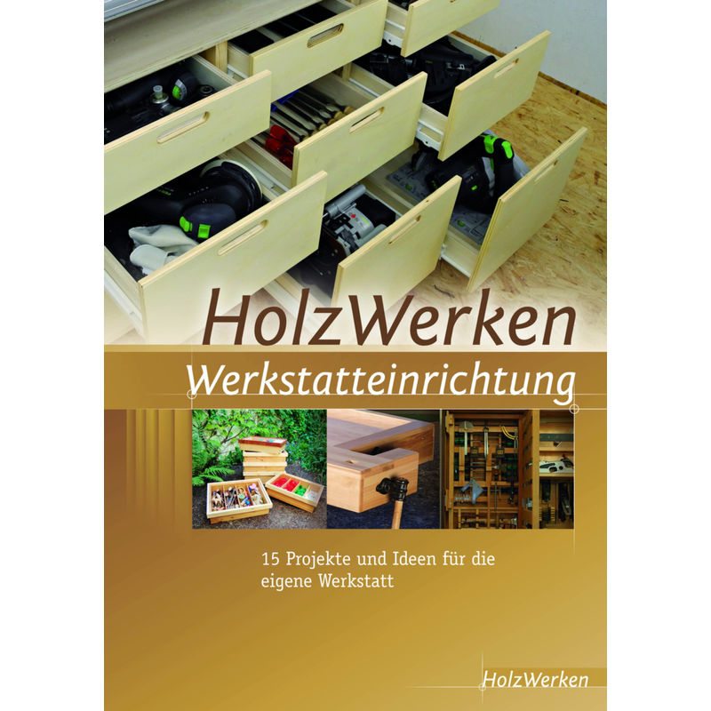 HolzWerken Werkstatteinrichtung von Vincentz Network