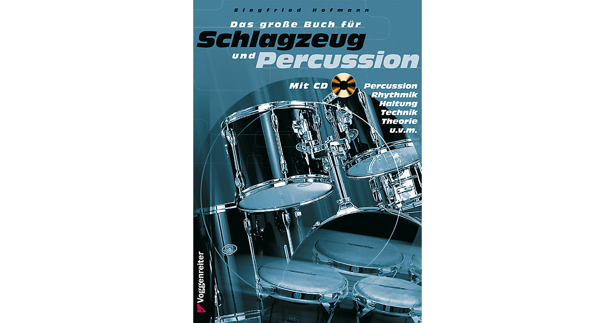 Das große Buch Schlagzeug und Percussion, m. CD-Audio Kinder Das große Buch Schlagzeug und Percussion, m. CD-Audio Kinder von Voggenreiter