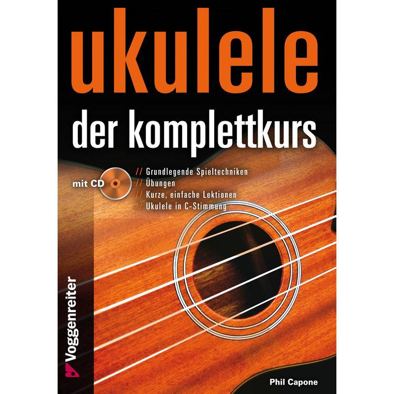 UKULELE - DER KOMPLETTKURS, m. 1 Audio-CD von Voggenreiter