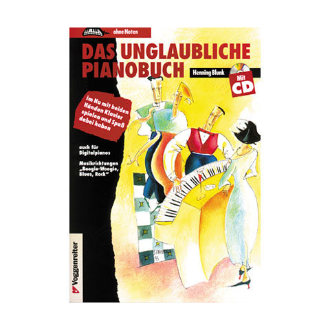 Voggenreiter Das Unglaubliche Pianobuch Lehrbuch von Voggenreiter