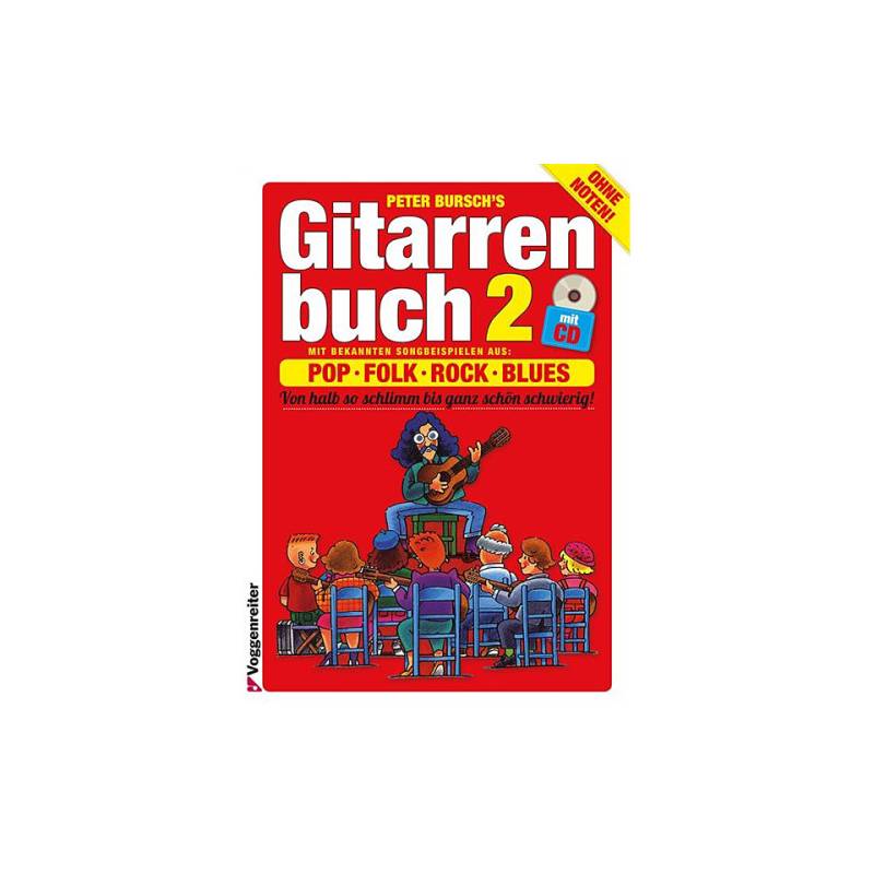Voggenreiter Peter Bursch&#39;s Gitarrenbuch 2 Lehrbuch von Voggenreiter